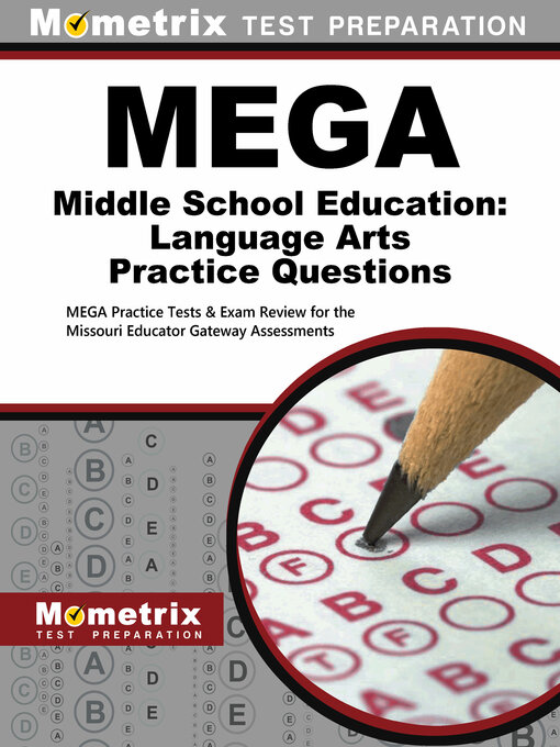 Title details for MEGA Middle School Education: Language Arts Practice Questions by MEGA Exam Secrets Test Prep Staff - Available